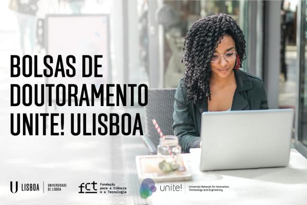 Concurso aberto para Bolsas de Doutoramento Unite! ULisboa